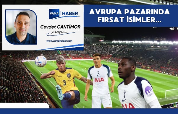 Avrupa Pazarında Fırsat İsimler...