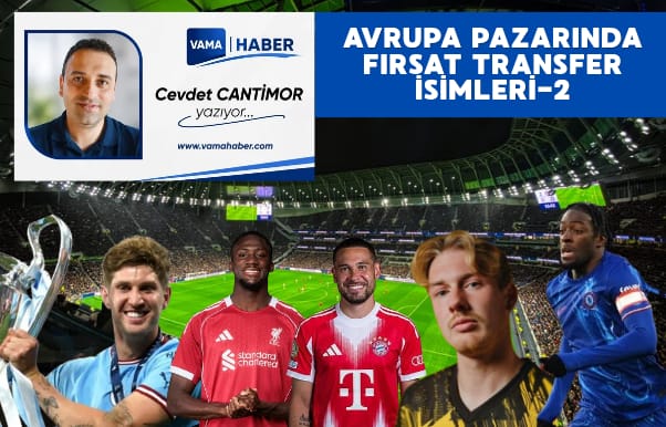 Avrupa Pazarında Fırsat Transfer İsimleri-2