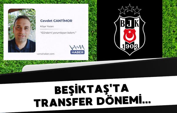 Beşiktaş'ta Transfer Dönemi...