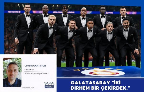 Galatasaray "İki dirhem bir çekirdek."