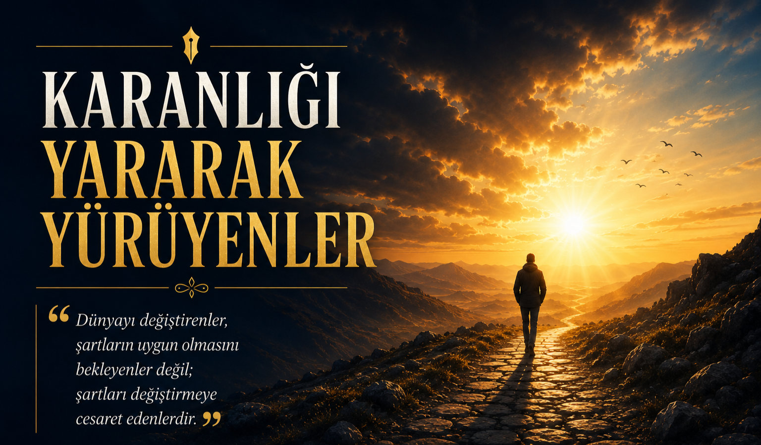 Karanlığı Yararak Yürüyenler