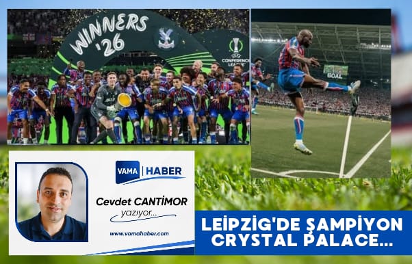 Leipzig'de Şampiyon Crystal Palace...
