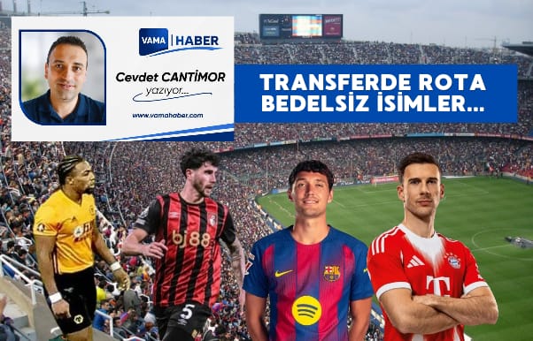 Transferde rota bedelsiz isimler...