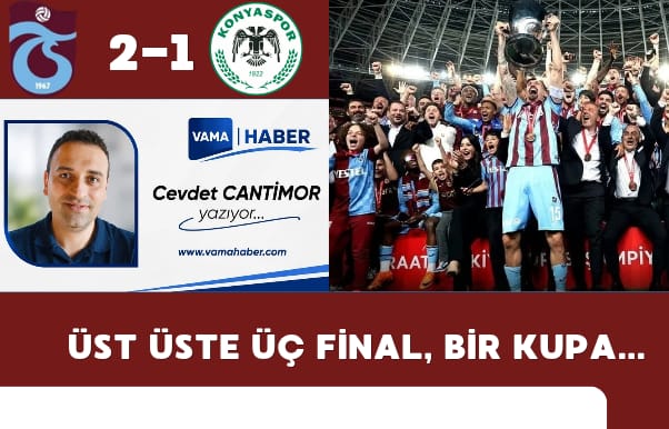 Üst üste üç final, bir kupa...