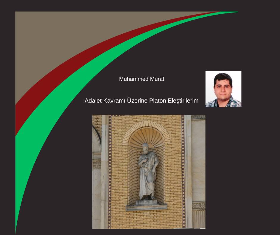 Adalet Kavramı Üzerine Platon Eleştirilerim
