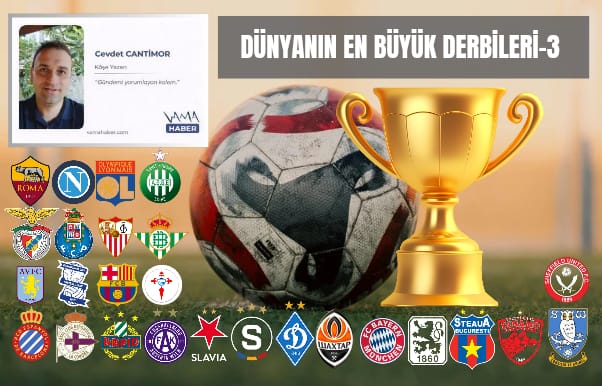 Dünyanın en büyük Derbileri - 3