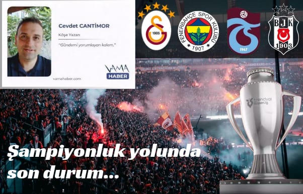 Şampiyonluk yolunda son durum...