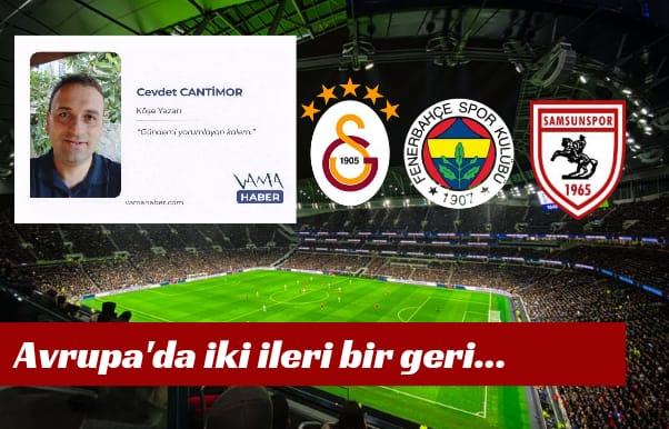 Avrupa'da iki ileri bir geri...