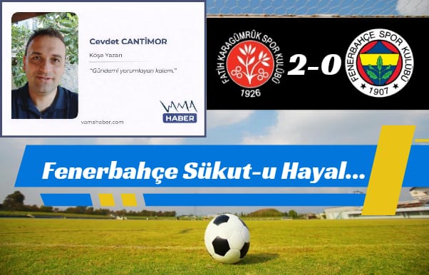Fenerbahçe Sükut-u Hayal...