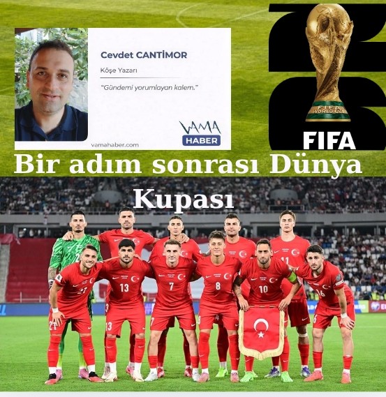 Bir adım sonrası Dünya Kupası...