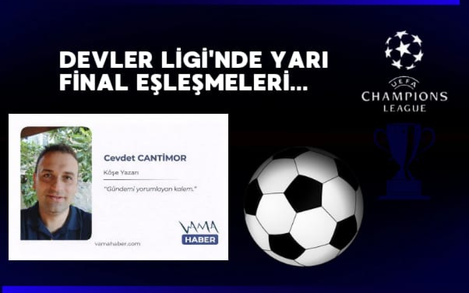Devler Ligi'nde Yarı Final Eşleşmeleri...