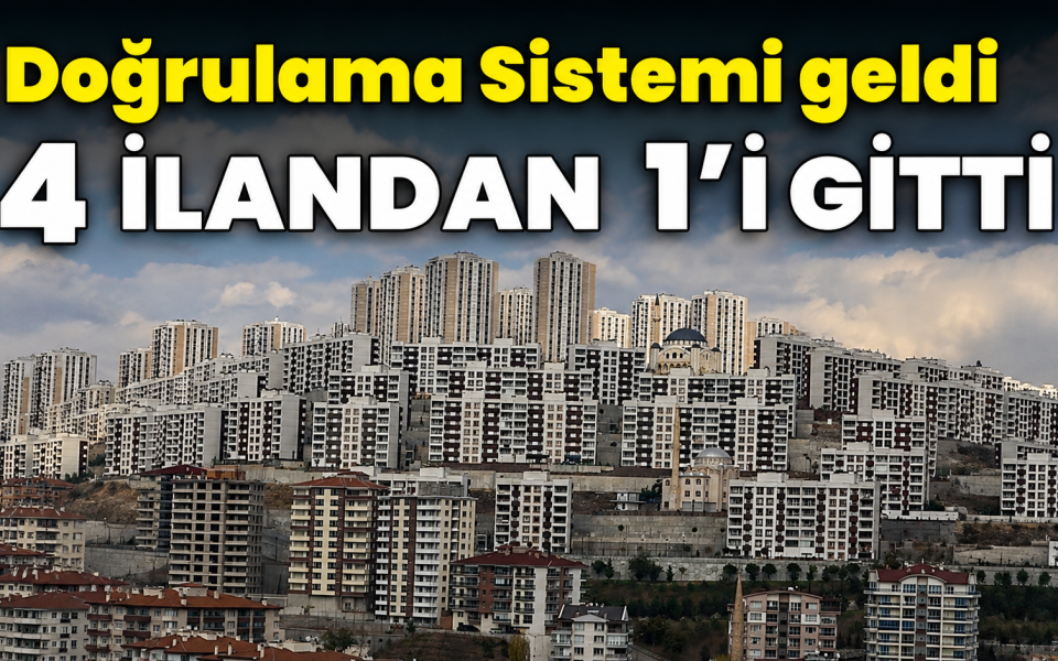 Satılık taşınmaz ilan sayısı doğrulama sistemi sonrası yüzde 26 azaldı